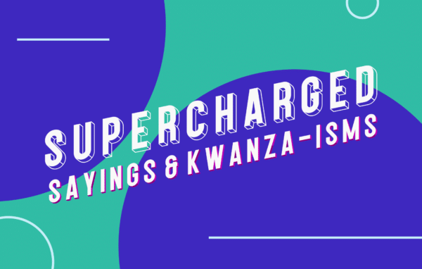 SUPERCHARGED Sayings and Kwanza-isms: A Dictionary of All Things SUPERCHARGED by Kwanza Jones